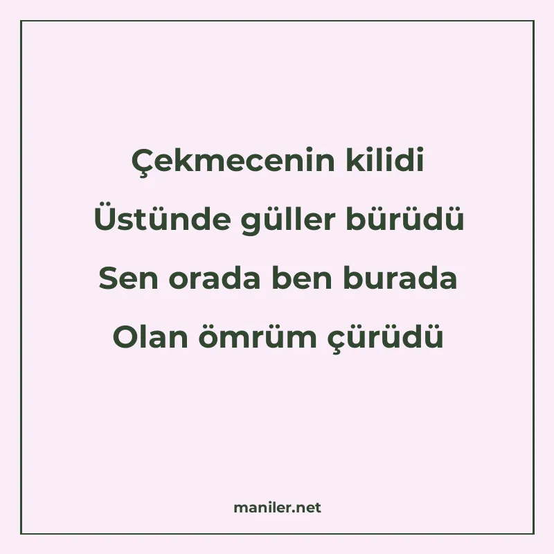 Çekmecenin kilidi Üstünde güller bürüdü Sen orada ben burada manisi görseli