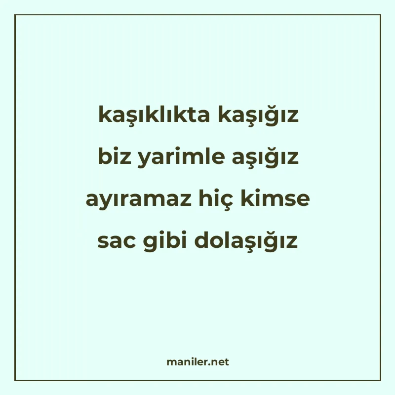 kaşıklıkta kaşığız biz yarimle aşığız ayıramaz hiç kimse sac manisi görseli