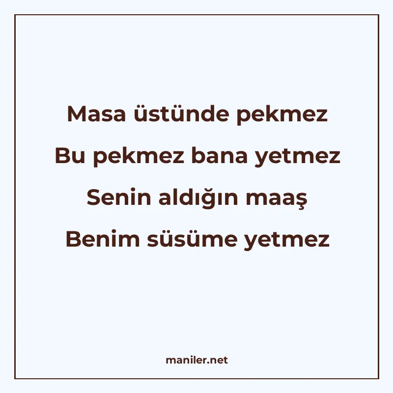 Masa üstünde pekmez Bu pekmez bana yetmez Senin aldığın maaş manisi görseli