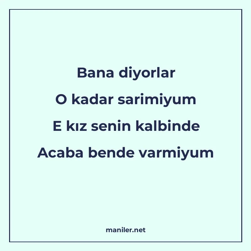 Bana diyorlar O kadar sarimiyum E kız senin kalbinde Acaba b manisi görseli