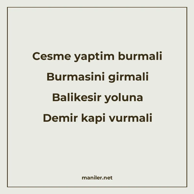 Cesme yaptim burmali Burmasini girmali Balikesir yoluna Demi manisi görseli