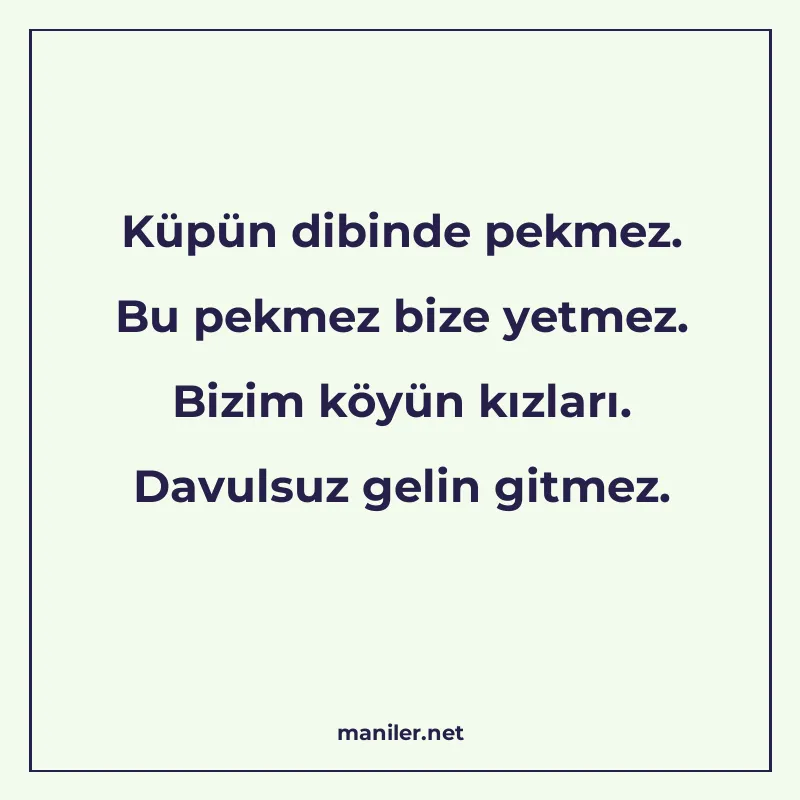 Küpün dibinde pekmez. Bu pekmez bize yetmez. Bizim köyün kız manisi görseli