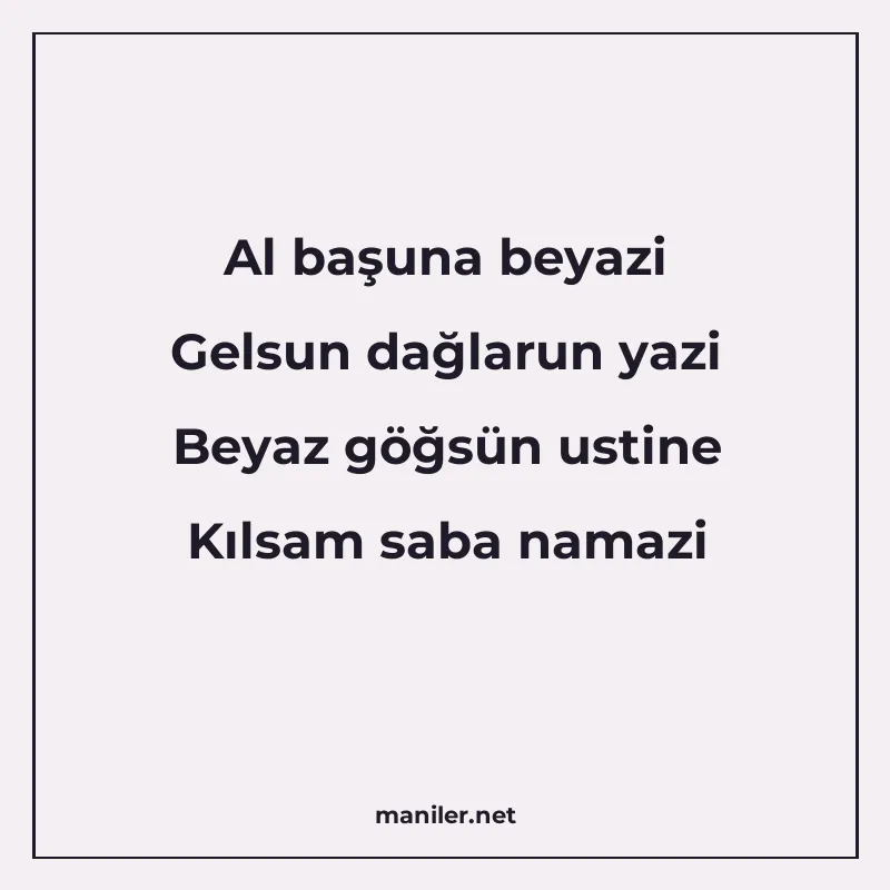 Al başuna beyazi Gelsun dağlarun yazi Beyaz göğsün ustine Kı manisi görseli