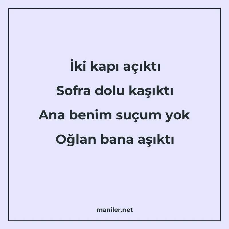 İki kapı açıktı Sofra dolu kaşıktı Ana benim suçum yok Oğlan manisi görseli