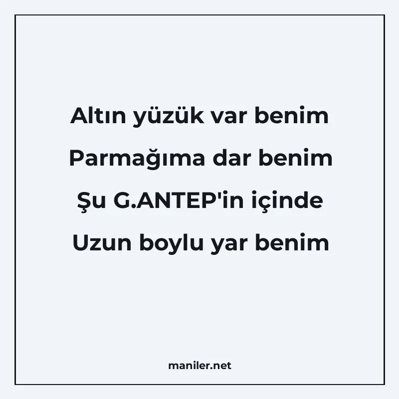 Altın yüzük var benim Parmağıma dar benim Şu G.ANTEP'in manisi görseli