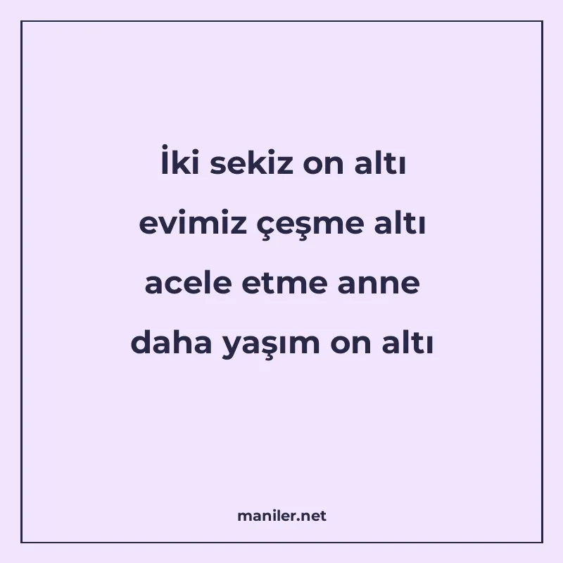 İki sekiz on altı evimiz çeşme altı acele etme anne daha yaş manisi görseli