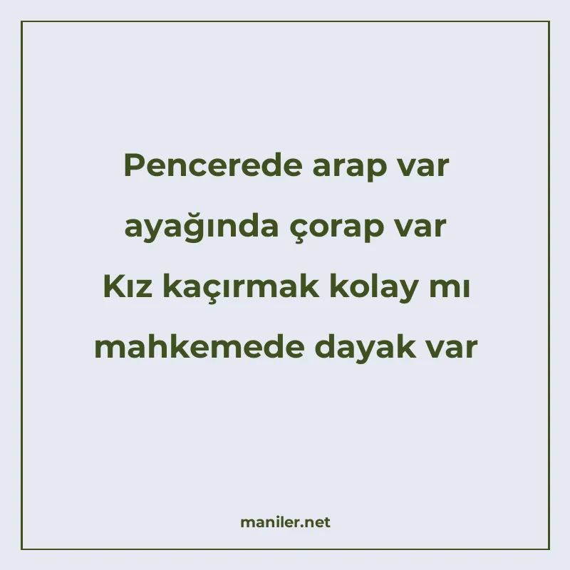 Pencerede arap var ayağında çorap var Kız kaçırmak kolay mı manisi görseli