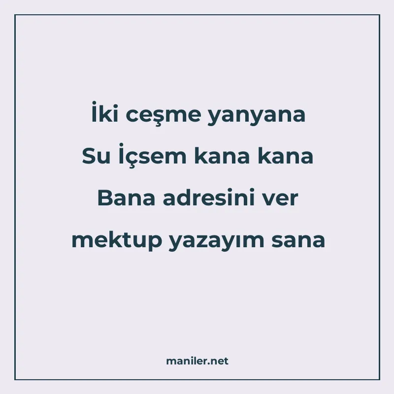 İki ceşme yanyana Su İçsem kana kana Bana adresini ver mektu manisi görseli