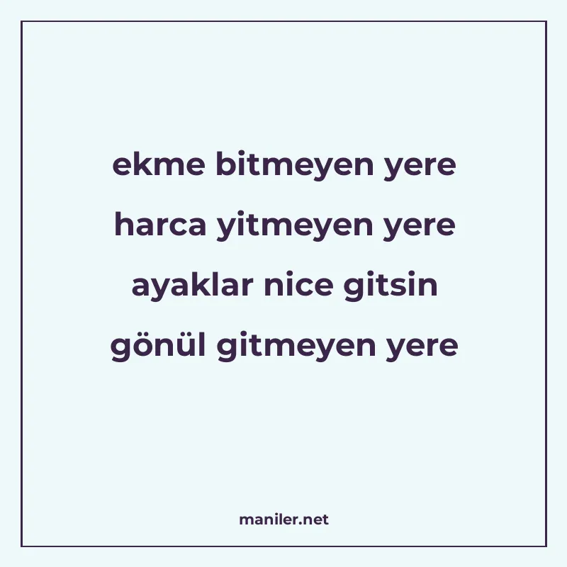 ekme bitmeyen yere harca yitmeyen yere ayaklar nice gitsin g manisi görseli