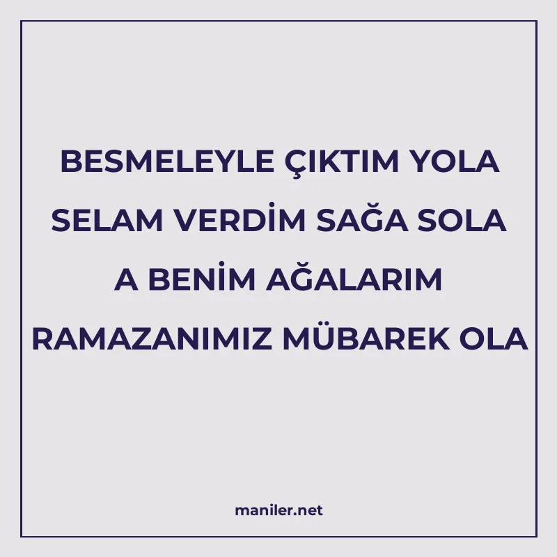 BESMELEYLE ÇIKTIM YOLA SELAM VERDİM SAĞA SOLA A BENİM AĞALAR manisi görseli