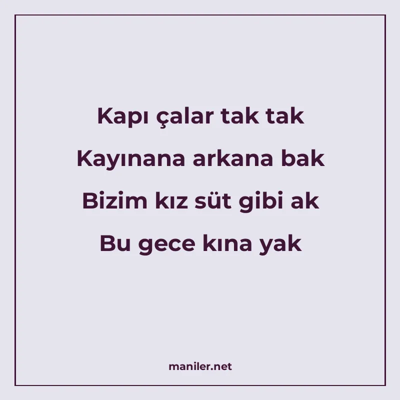 Kapı çalar tak tak Kayınana arkana bak Bizim kız süt gibi ak manisi görseli
