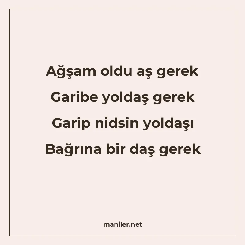 Ağşam oldu aş gerek Garibe yoldaş gerek Garip nidsin yoldaşı manisi görseli