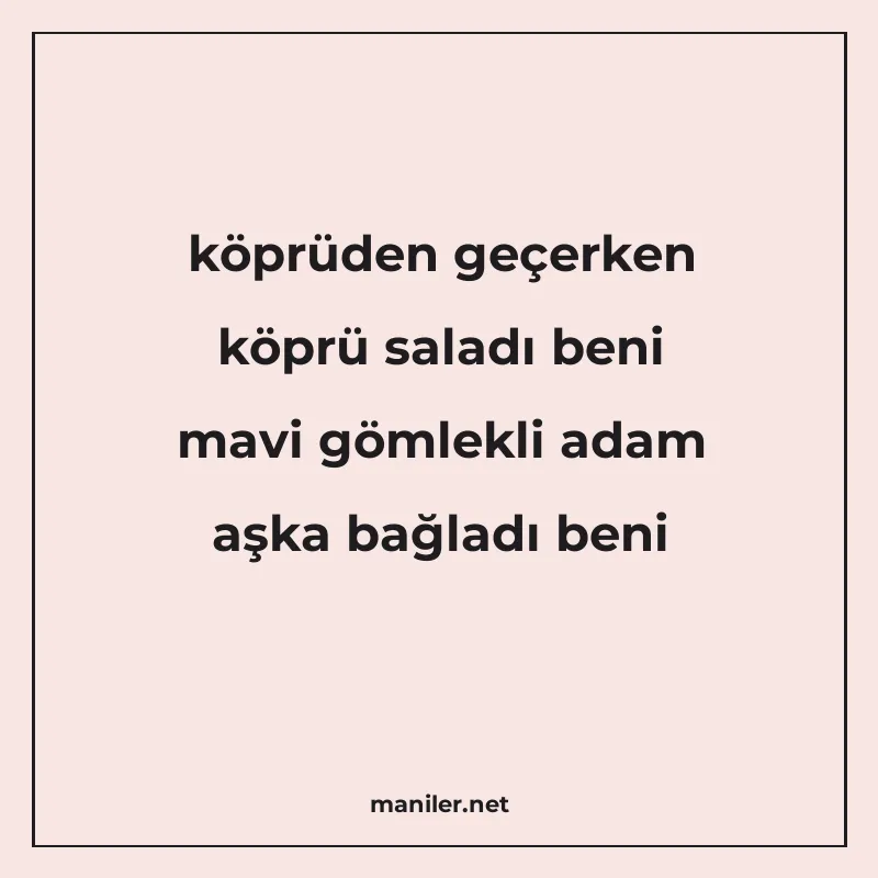 köprüden geçerken köprü saladı beni mavi gömlekli adam aşka manisi görseli