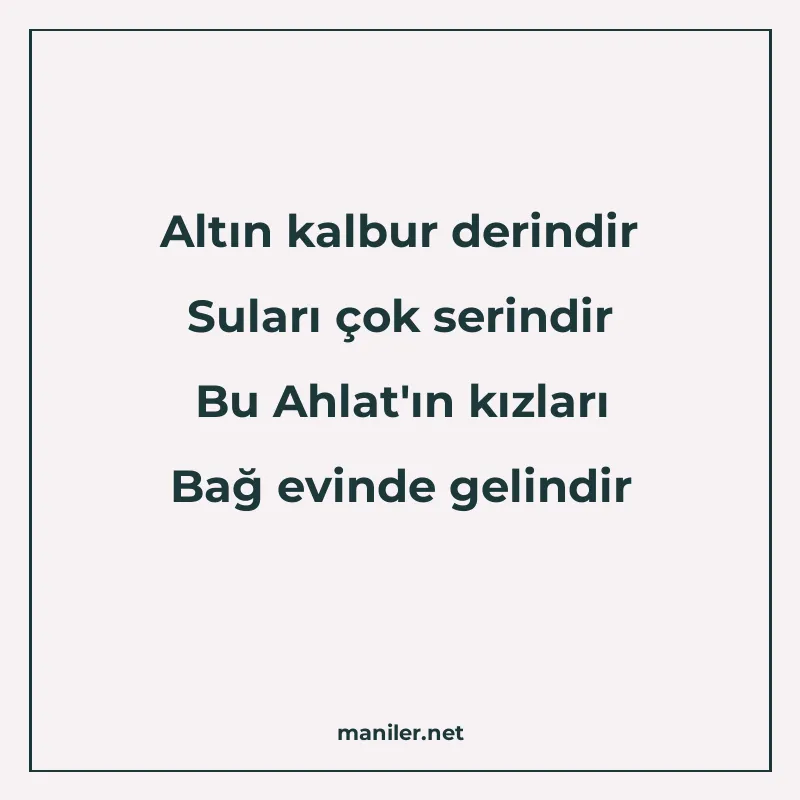 Altın kalbur derindir Suları çok serindir Bu Ahlat'ın k manisi görseli