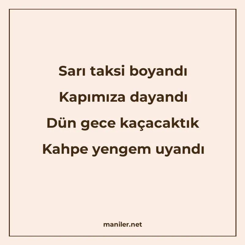 Sarı taksi boyandı Kapımıza dayandı Dün gece kaçacaktık Kahp manisi görseli
