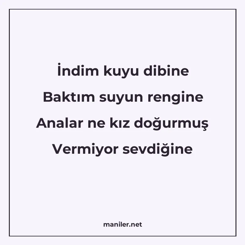 İndim kuyu dibine Baktım suyun rengine Analar ne kız doğurmu manisi görseli