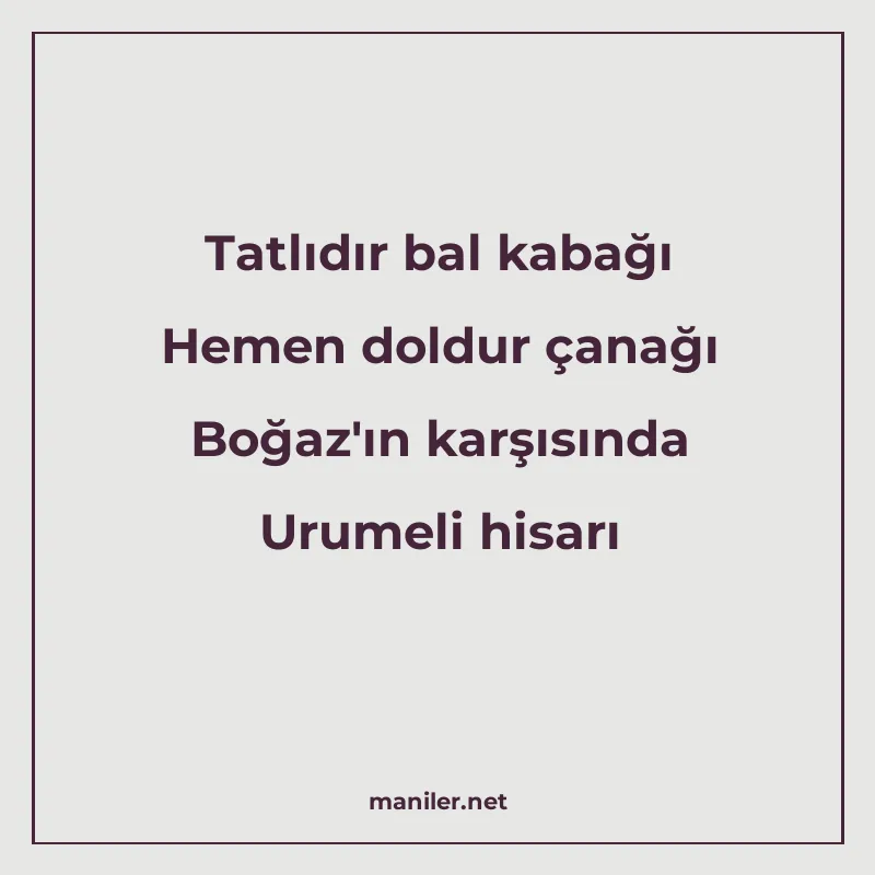 Tatlıdır bal kabağı Hemen doldur çanağı Boğaz'ın karşıs manisi görseli