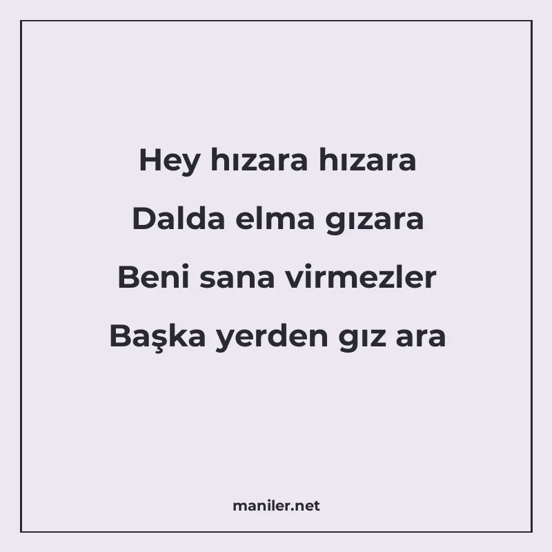 Hey hızara hızara Dalda elma gızara Beni sana virmezler Başk manisi görseli