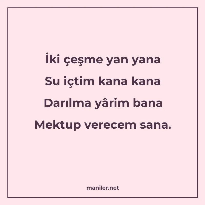 İki çeşme yan yana Su içtim kana kana Darılma yârim bana Mek manisi görseli