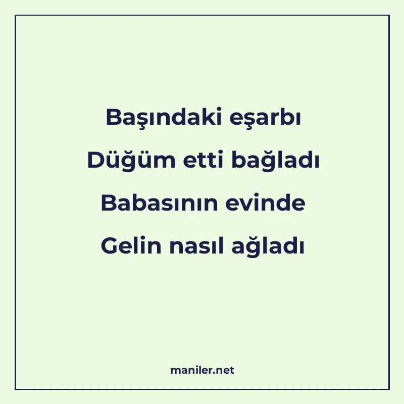 Başındaki eşarbı Düğüm etti bağladı Babasının evinde Gelin n manisi görseli