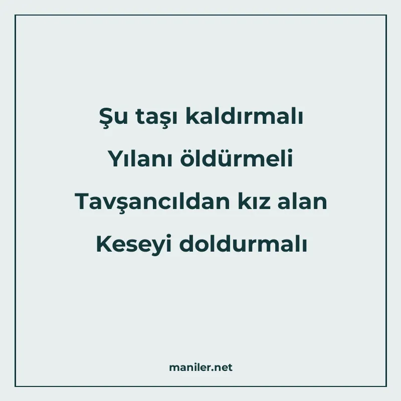 Şu taşı kaldırmalı Yılanı öldürmeli Tavşancıldan kız alan Ke manisi görseli