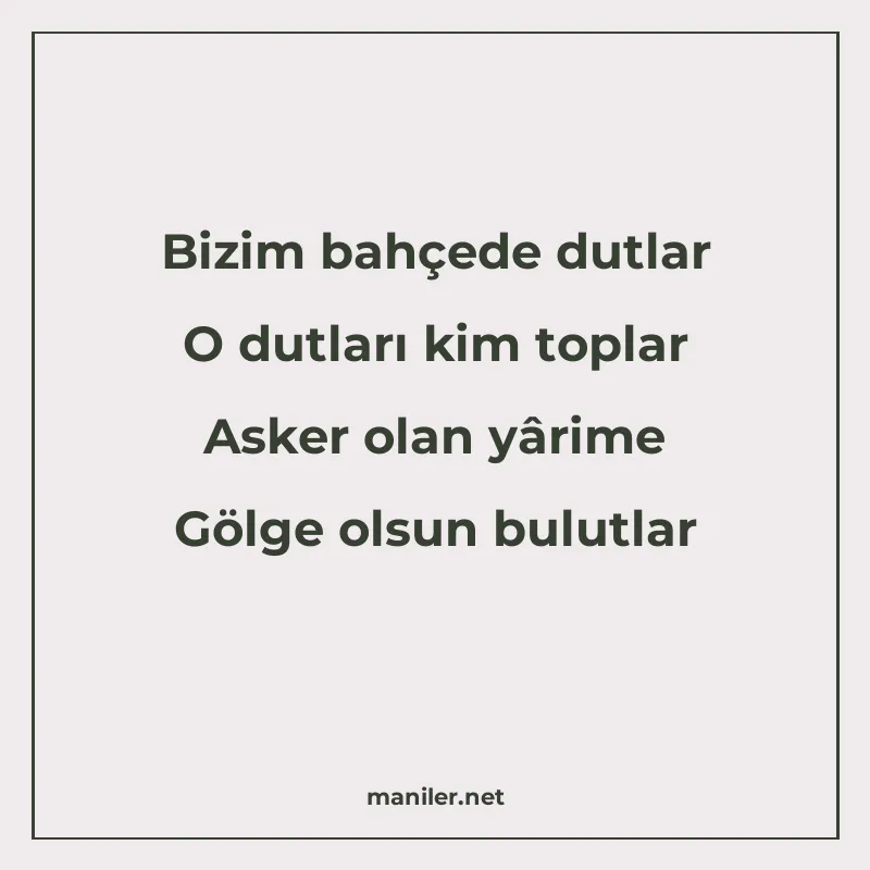 Bizim bahçede dutlar O dutları kim toplar Asker olan yârime manisi görseli