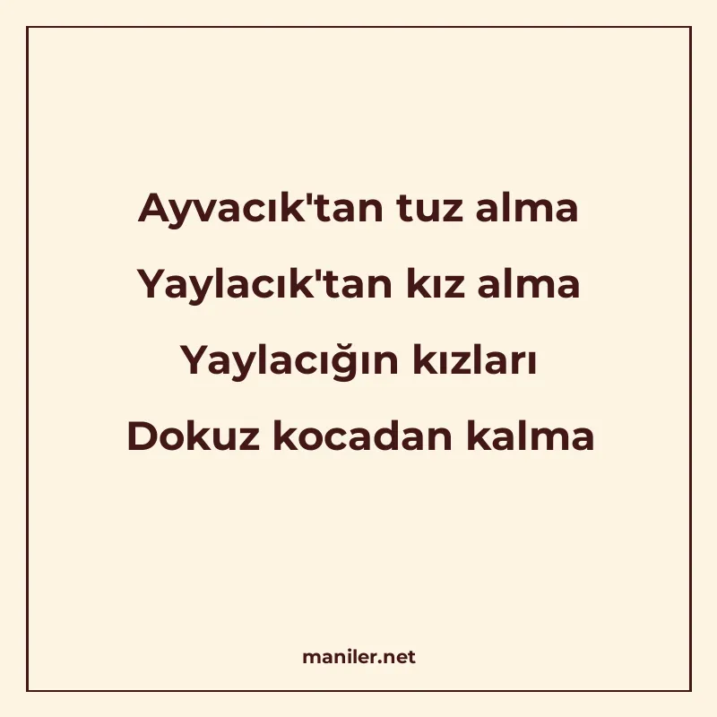 Ayvacık'tan tuz alma Yaylacık'tan kız alma Yaylacı manisi görseli