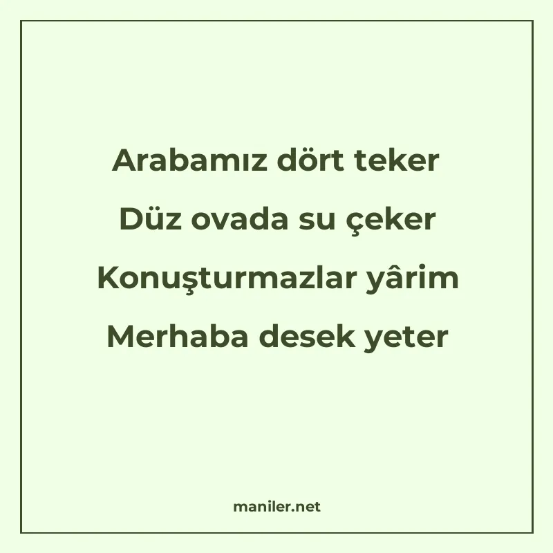 Arabamız dört teker Düz ovada su çeker Konuşturmazlar yârim manisi görseli