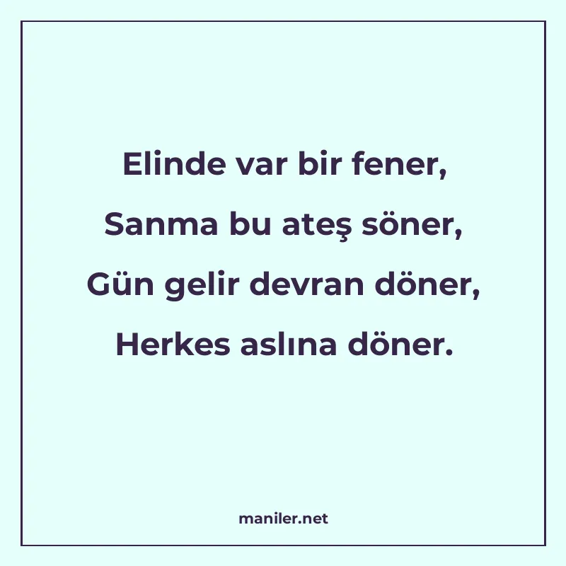 Elinde var bir fener, Sanma bu ateş söner, Gün gelir devran manisi görseli