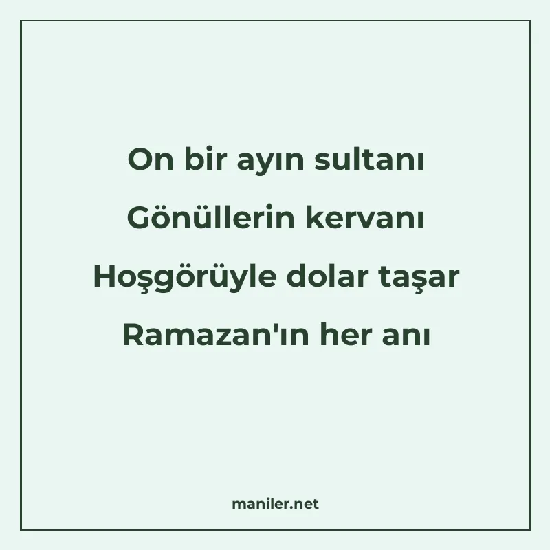 On bir ayın sultanı Gönüllerin kervanı Hoşgörüyle dolar taşa