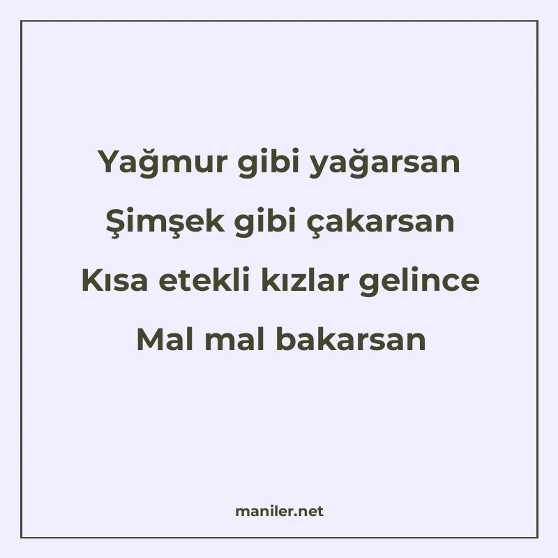 Yağmur gibi yağarsan Şimşek gibi çakarsan Kısa etekli kızlar manisi görseli