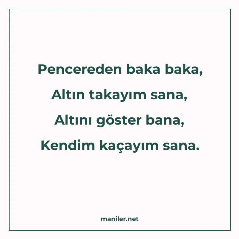 Pencereden baka baka, Altın takayım sana, Altını göster bana manisi görseli