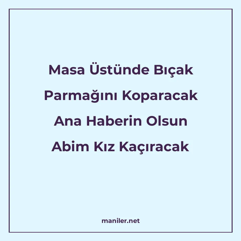 Masa Üstünde Bıçak Parmağını Koparacak Ana Haberin Olsun Abi manisi görseli