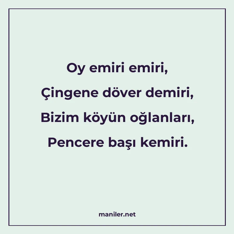 Oy emiri emiri, Çingene döver demiri, Bizim köyün oğlanları manisi görseli