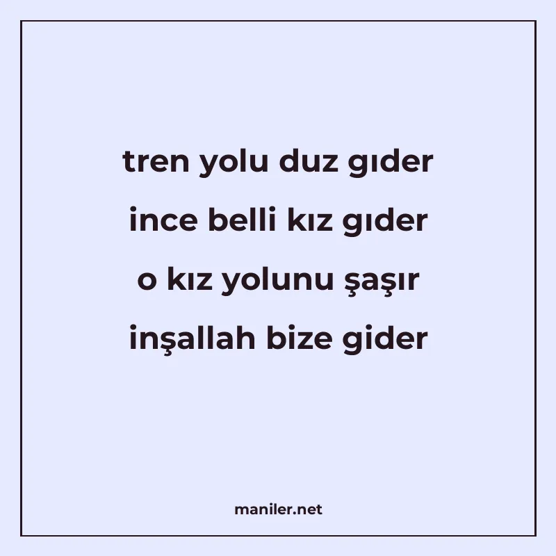 tren yolu duz gıder ince belli kız gıder o kız yolunu şaşır manisi görseli