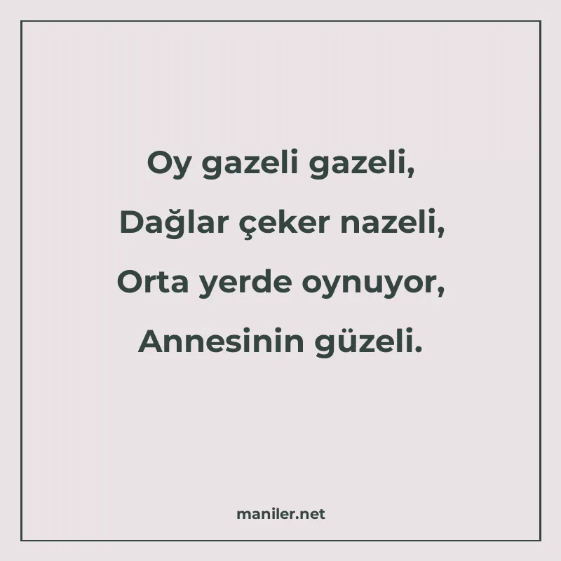 Oy gazeli gazeli, Dağlar çeker nazeli, Orta yerde oynuyor, A manisi görseli