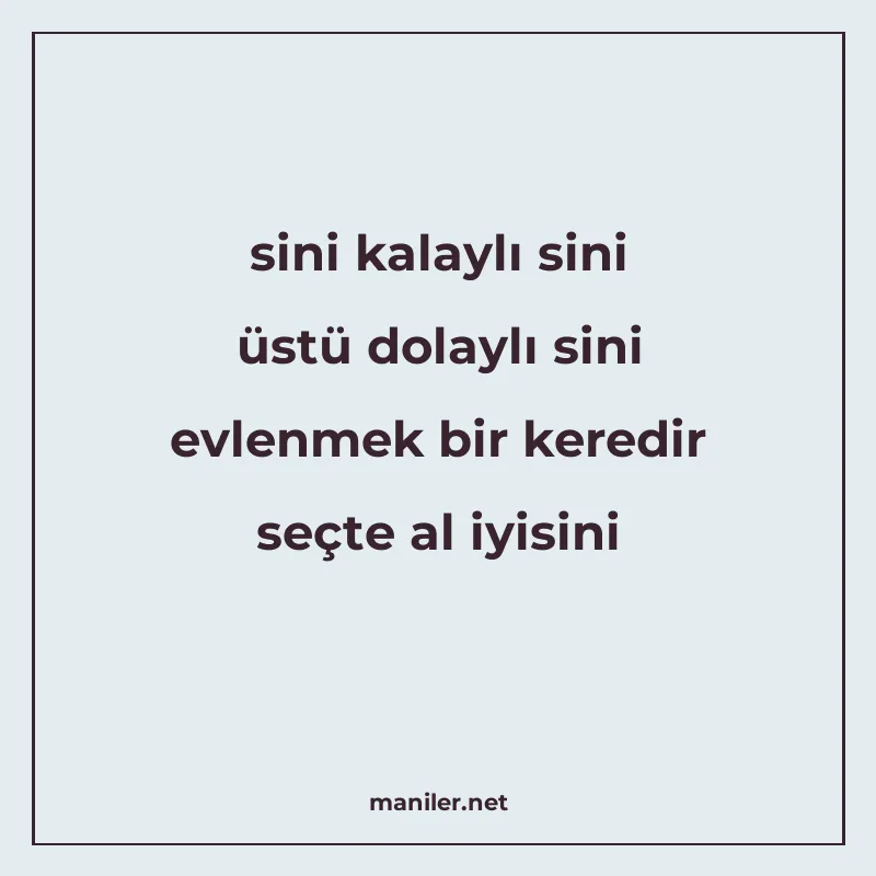 sini kalaylı sini üstü dolaylı sini evlenmek bir keredir seç manisi görseli