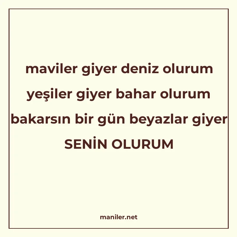 maviler giyer deniz olurum yeşiler giyer bahar olurum bakars manisi görseli