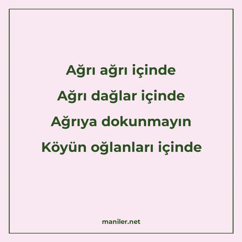Ağrı ağrı içinde Ağrı dağlar içinde Ağrıya dokunmayın Köyün manisi görseli