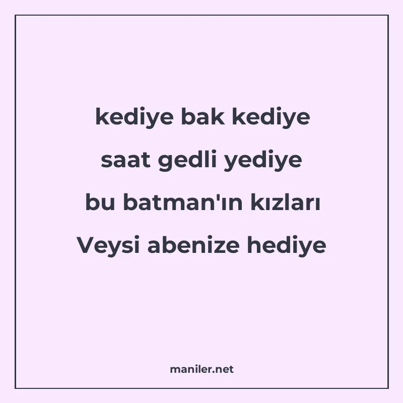 kediye bak kediye saat gedli yediye bu batman'ın kızları Vey manisi görseli