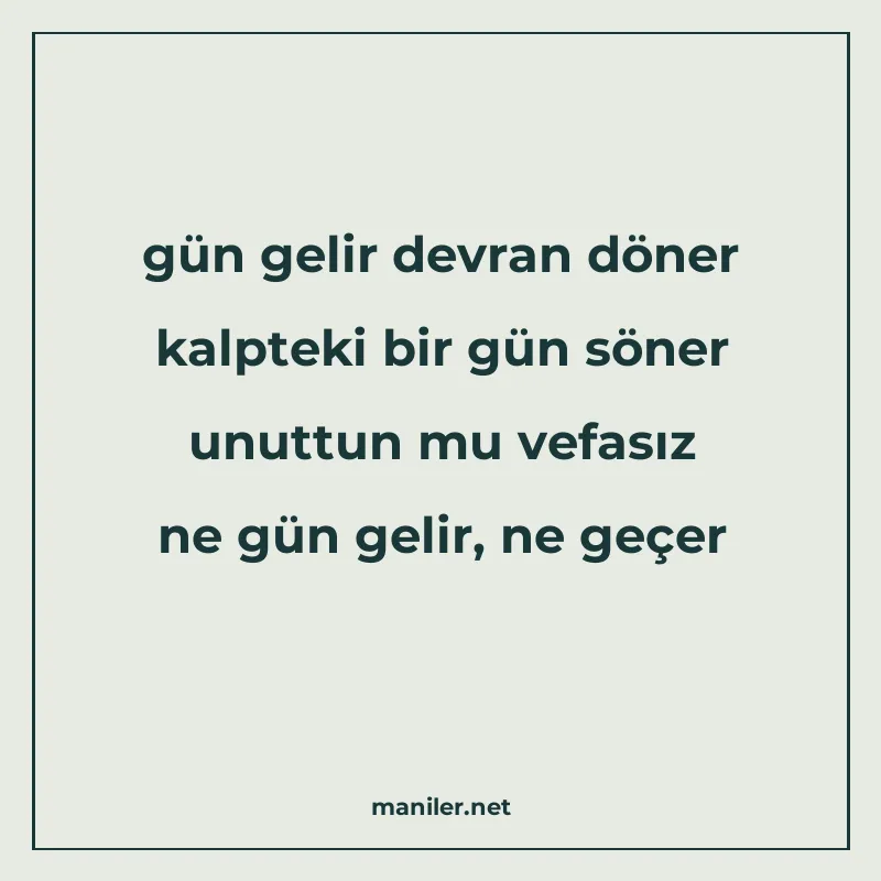 gün gelir devran döner kalpteki bir gün söner unuttun mu vef manisi görseli