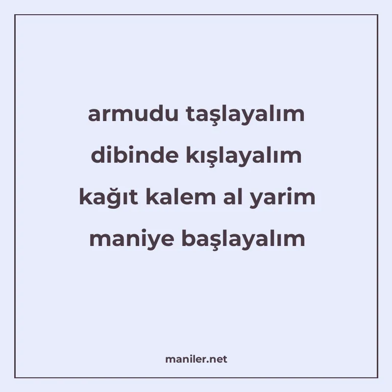 armudu taşlayalım dibinde kışlayalım kağıt kalem al yarim ma manisi görseli