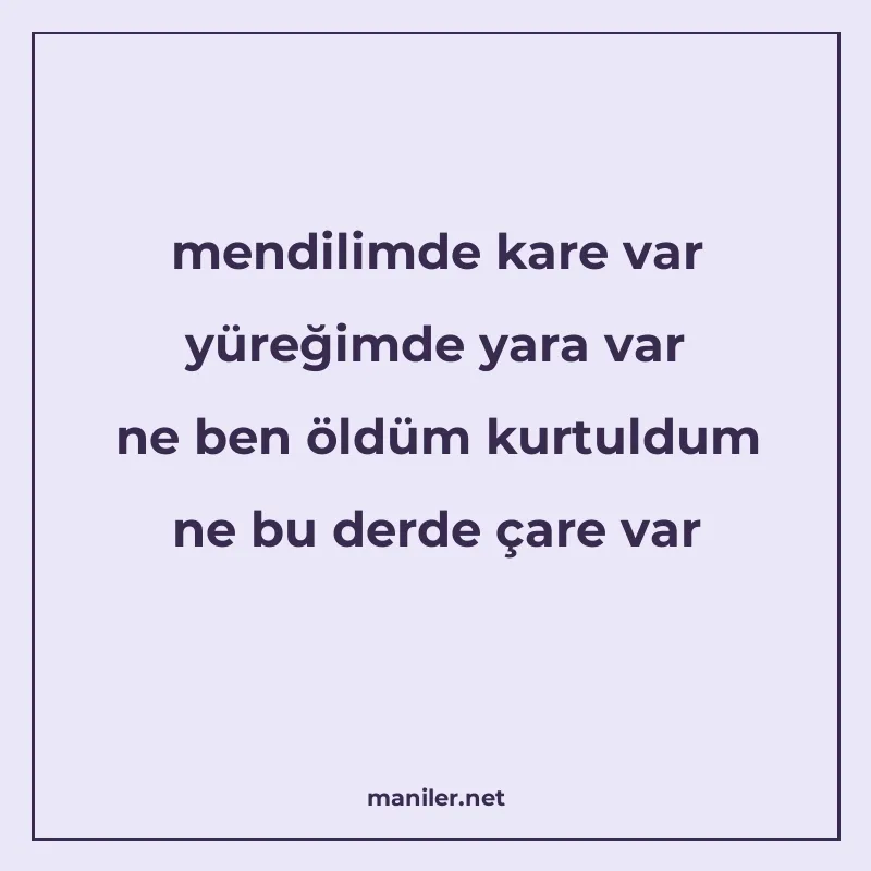 mendilimde kare var yüreğimde yara var ne ben öldüm kurtuldu manisi görseli