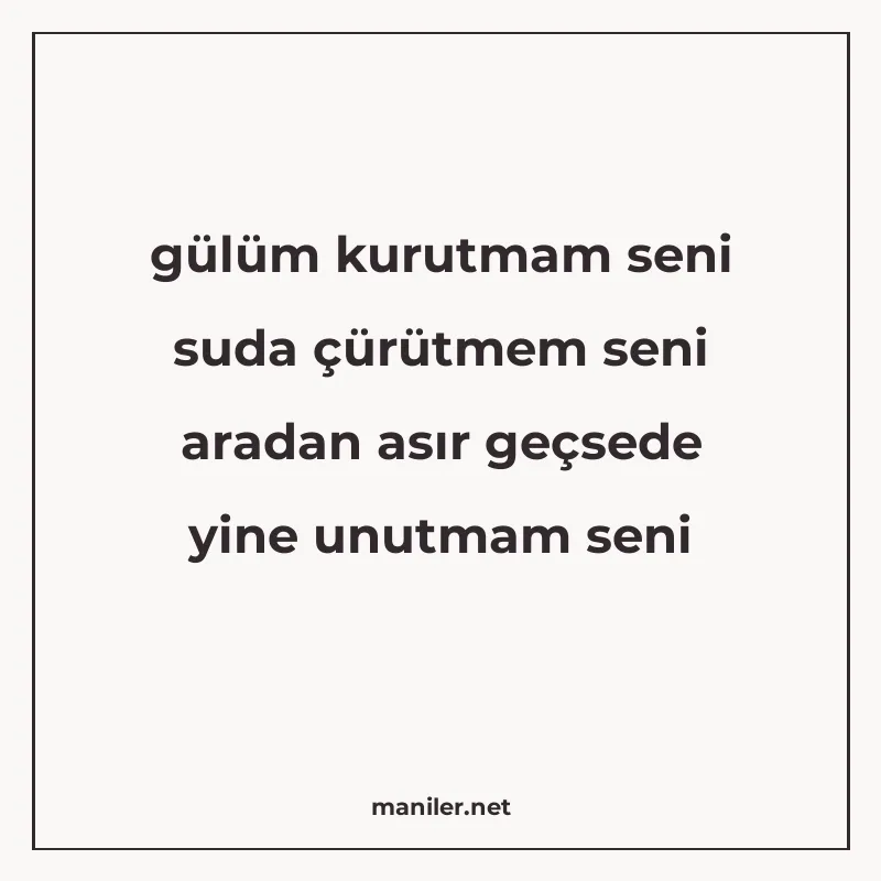 gülüm kurutmam seni suda çürütmem seni aradan asır geçsede y manisi görseli