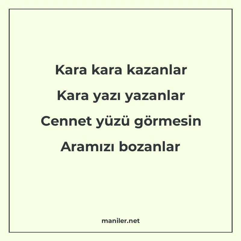 Kara kara kazanlar Kara yazı yazanlar Cennet yüzü görmesin A manisi görseli