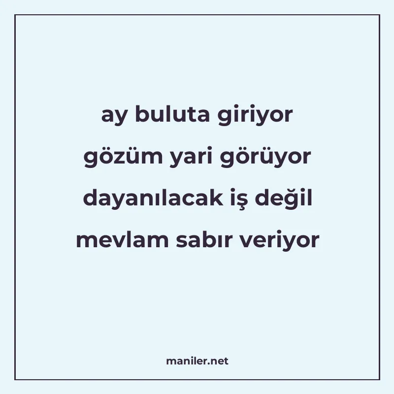 ay buluta giriyor gözüm yari görüyor dayanılacak iş değil me manisi görseli