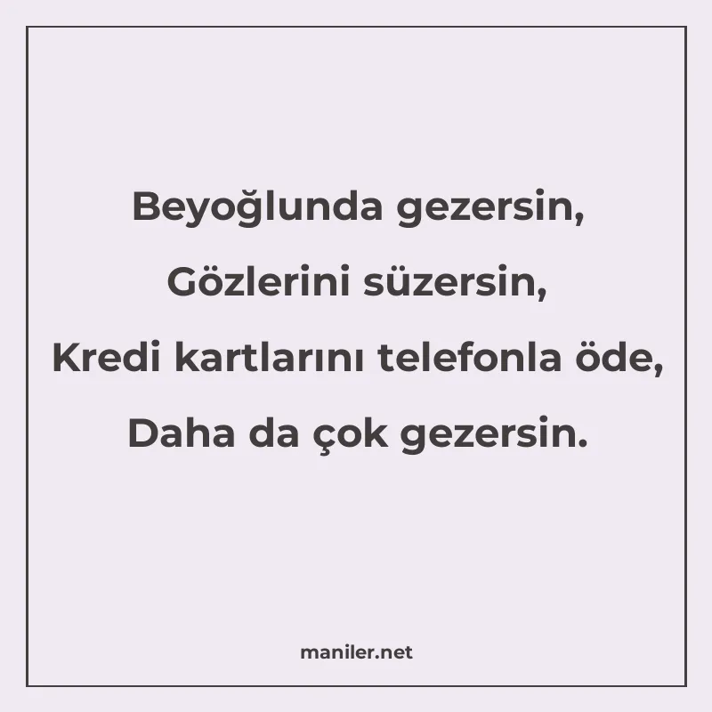 Beyoğlunda gezersin, Gözlerini süzersin, Kredi kartlarını te manisi görseli