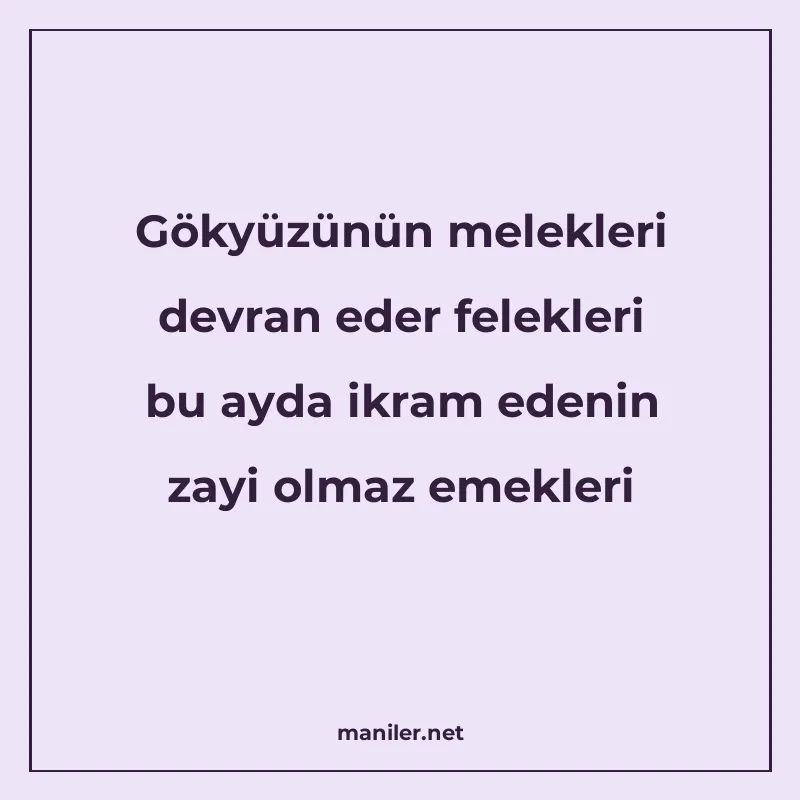 Gökyüzünün melekleri devran eder felekleri bu ayda ikram ede manisi görseli