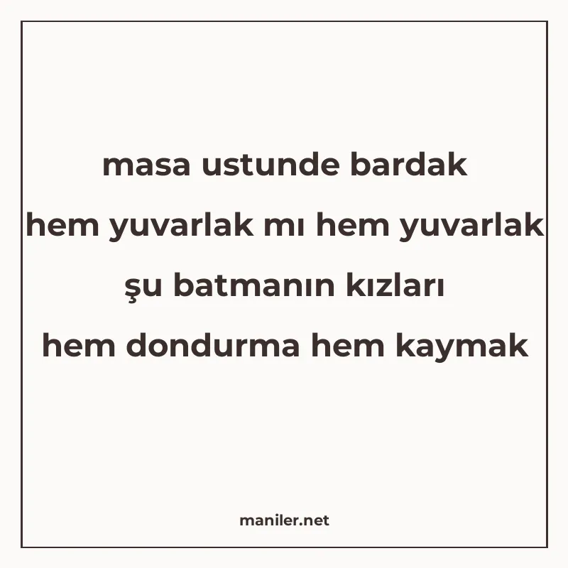 masa ustunde bardak hem yuvarlak mı hem yuvarlak şu batmanın manisi görseli