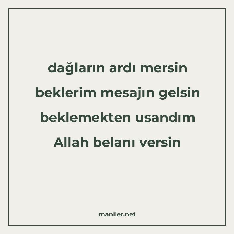 dağların ardı mersin beklerim mesajın gelsin beklemekten usa manisi görseli